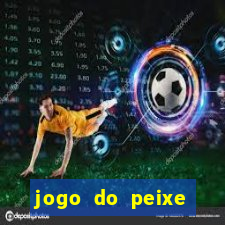 jogo do peixe ganhar dinheiro